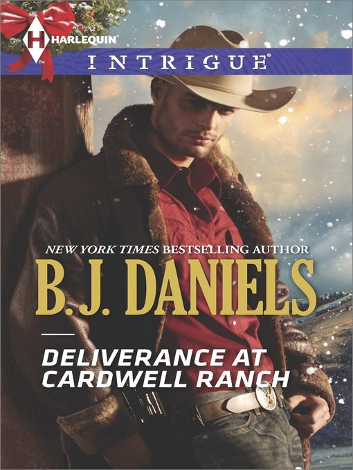 Title details for Deliverance at Cardwell Ranch by B.J. Daniels - Available